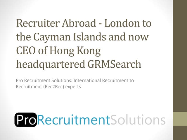 Recruiter abroad - London to the Cayman Islands to Hong Kong