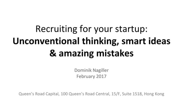 Recruiting For Your Startup: Unconv...