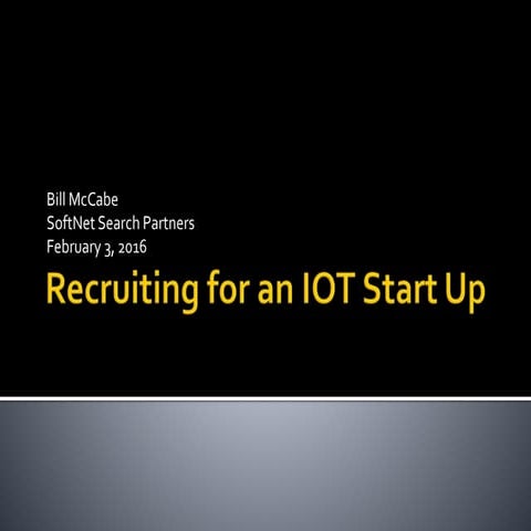 Recruiting for an iot start up (00000003)