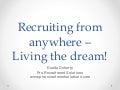 Recruiting from anywhere – Living the dream! 