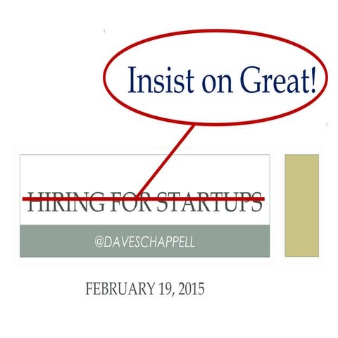 Hiring for Startups (by @DaveSchappell)