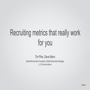 Recruiting Metrics That Really Work For You | Talent Connect San Francisco 2014