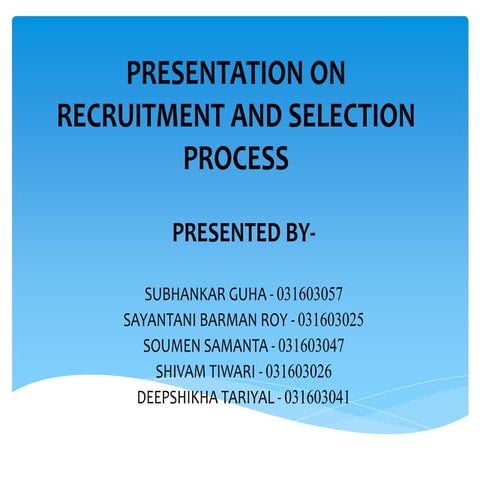 Recruitment and selection process