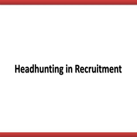 Recruitment - Headhunting