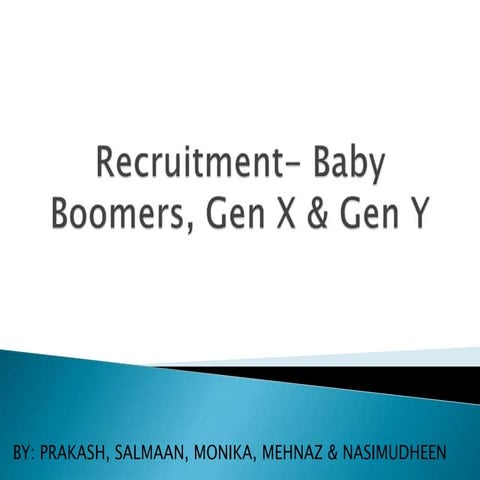 Recruitment  baby boomers, gen x &amp; gen y
