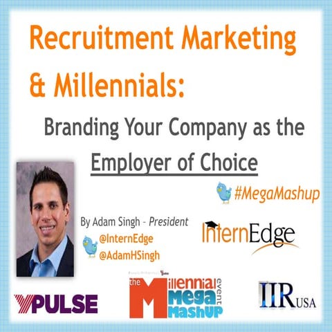 Recruitment Marketing and Millennials: Branding Your Company as the Employer ...
