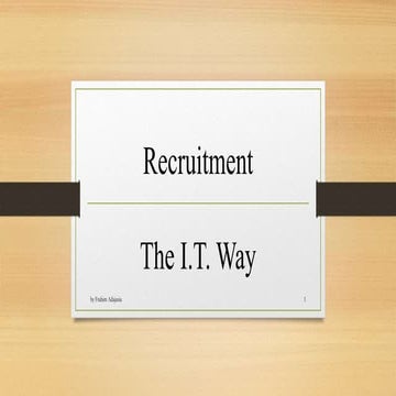 Recruitment - the I.T. way - by Frahim Adajania