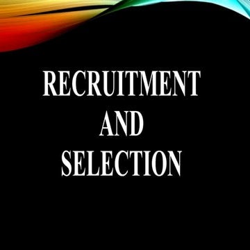 Recruitment and selection
