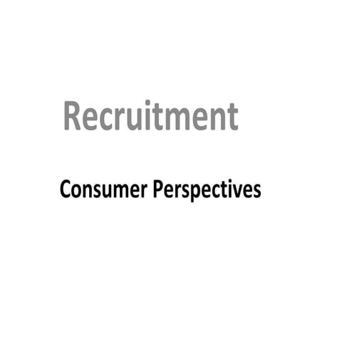 Recruitment Consume Perspectives