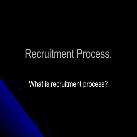 Recruitment process.