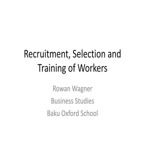 Recruitment, selection and training of workers | PPTX | Human Resources ...