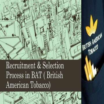 british american tobacco hiring process Recruitment & Selection Process in BAT (British American Tobacco)