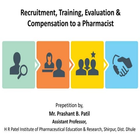 Recruitment, Training, Evaluation & Compensation to a Pharmacist