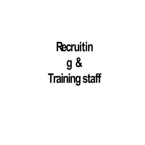 Unit 2.3: Recruitment, Training and Selection of Workers