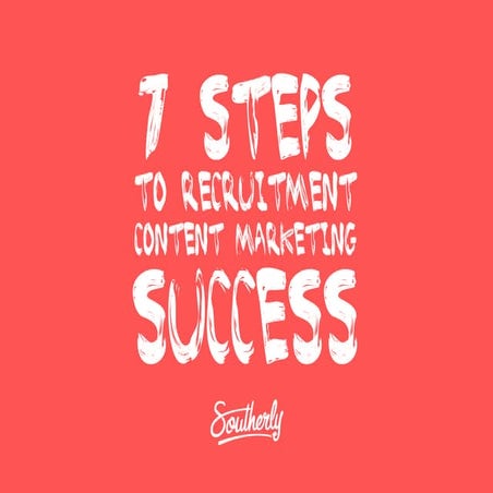 The 7 Secrets to Successful Recruitment Marketing