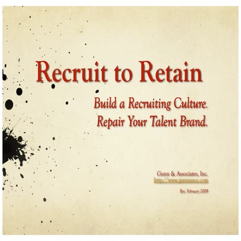 Recruit To Retain