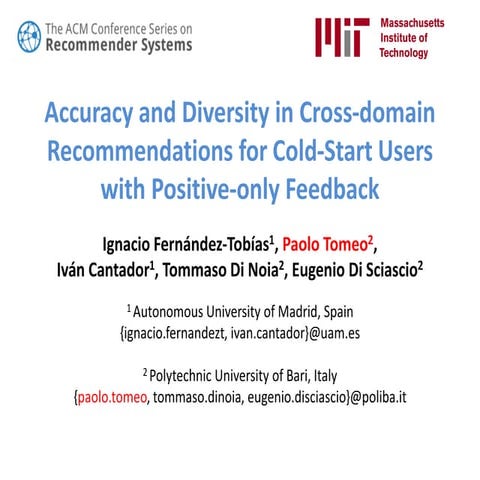 Recsys 2016 - Accuracy and Diversity in Cross-domain Recommendations for Cold-Start Userswith Positive-only Feedback 