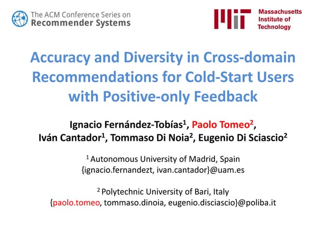 Recsys 2016 - Accuracy and Diversity in Cross-domain Recommendations for Cold...