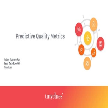 Predictive quality metrics @ tinyclues - Artem Kozhevnikov - Tinyclues