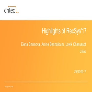 Highlights on most interesting RecSys papers - Elena Smirnova, Lowik Chanussot, Amine Benhalloum - Criteo