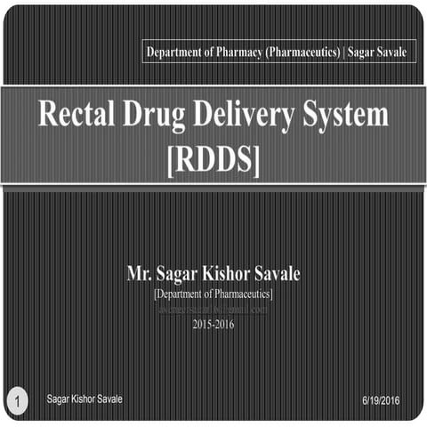 Rectal drug delivery system [RDDS]