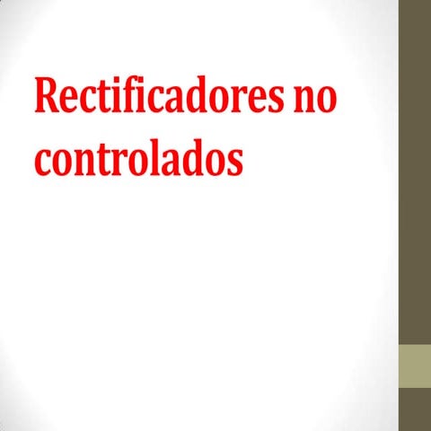 Rectificadores no controlados
