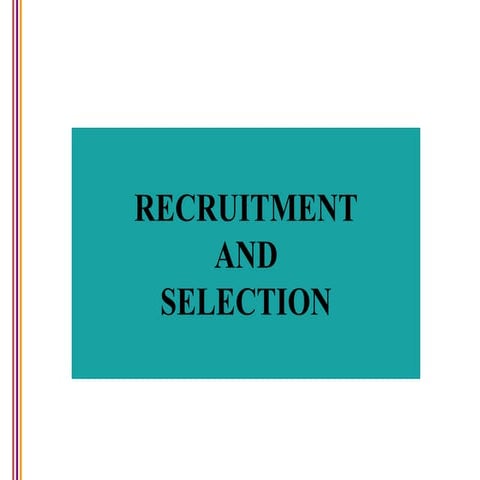 recuritment and selection.pptxgdfgfdgfdgfd