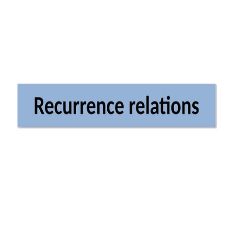 recurrence relations | PPTX