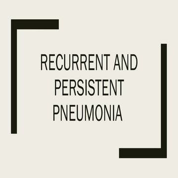 Recurrent and persistent pneumonia - dr priyanka.pptx