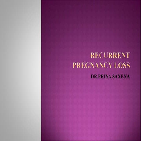 Recurrent pregnancy loss
