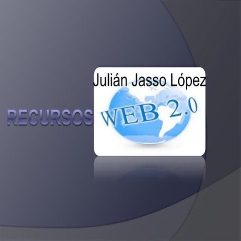Reporte de Recursos Web 2.0 Julian Jasso