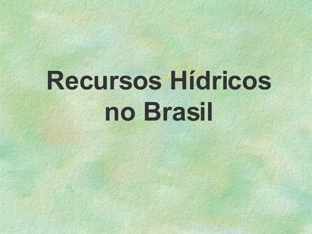 Recursos Hidricos no Brasil