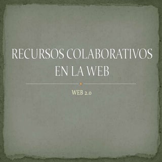 Recursos colaborativos en la web