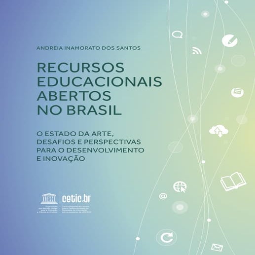 Recursos educacionais abertos no Brasil: o Estado da Arte, Desafios e Perspec...