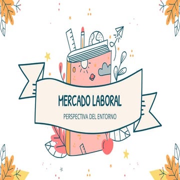 MERCADO LABORAL Y PERPESTIBAS DEL ENTORNO