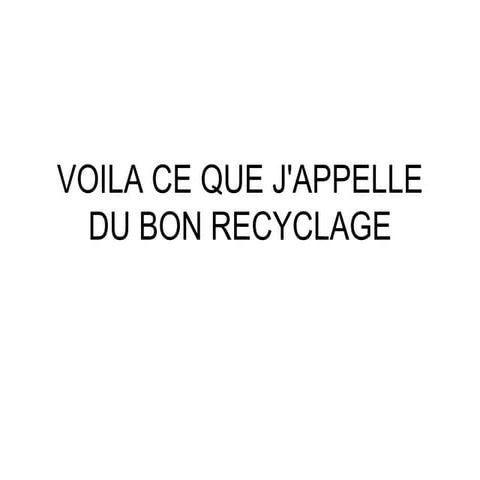 Recyclage
