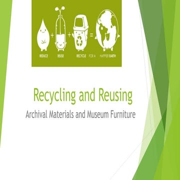 Recycling and Reusing Archival Materials and Museum Furniture