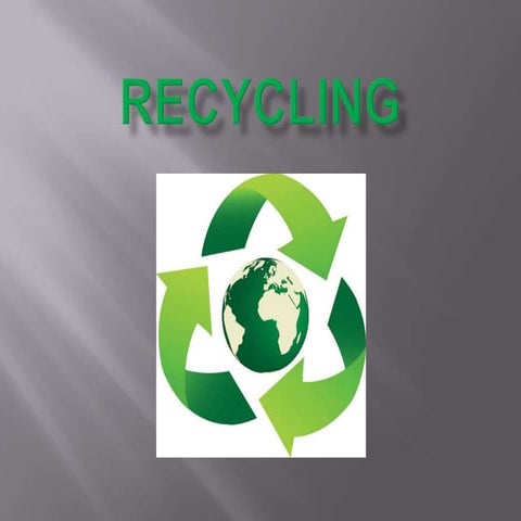 Recycling