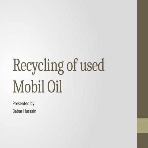 Recycling of used Mobil Oil.pptx ghgh fggff