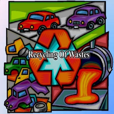 Recycling Of Wastes