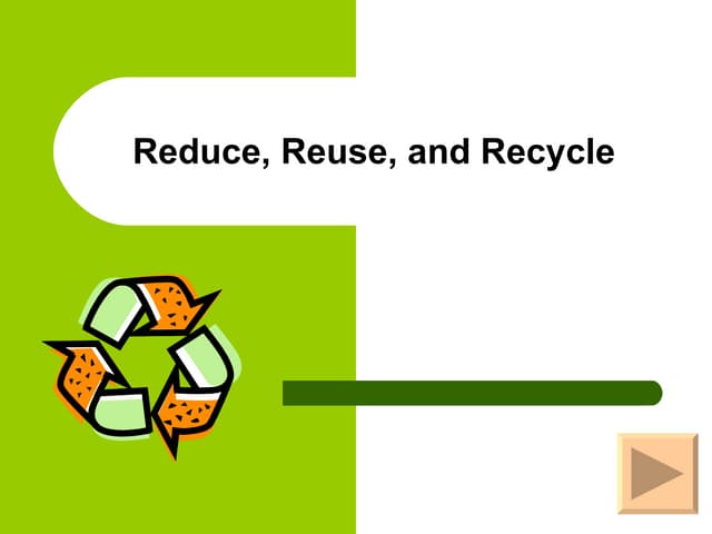 Reduce, Reuse and Recycle (3R) | PPT