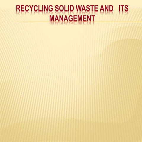 Recycling solid waste