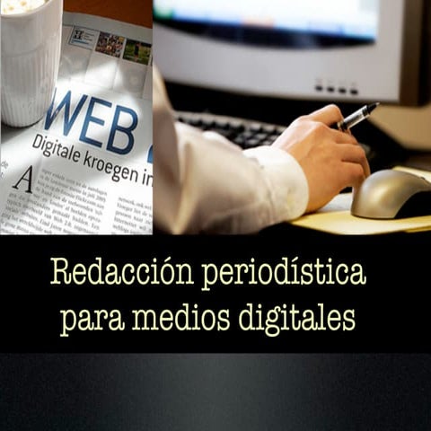 Redacción periodística para medios digitales