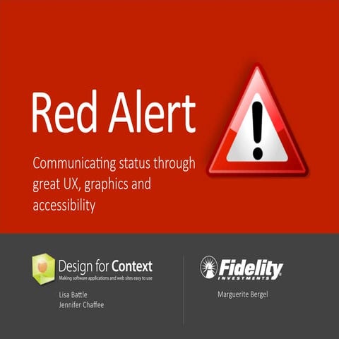 Red Alert! Communicating Status Through Great UX, Graphics, and Accessibility