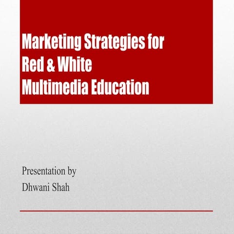 Marketing Strategies for Red and White - A Brief