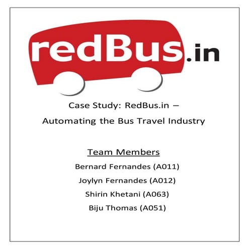 Presentation - Case Study: RedBus.in – Automating the Bus Travel Industry (Information Management Systems:MBA project)