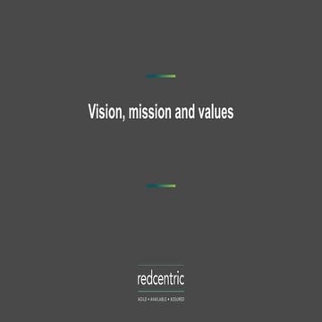 Redcentric: Our Vision, Mission & Values