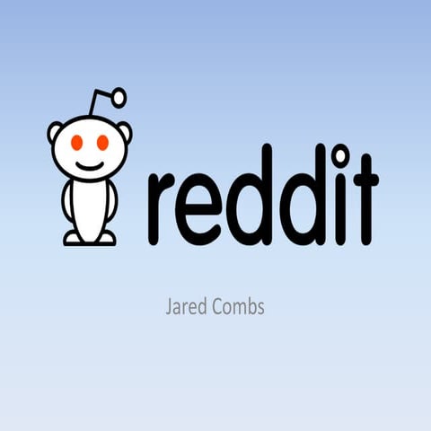 Reddit presentation jared combs