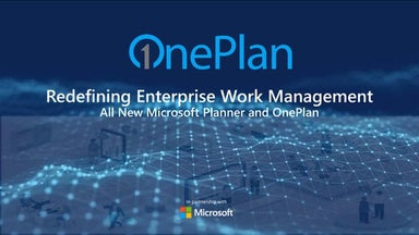 Redefining Enterprise Work Management - All new Microsoft Planner and OnePlan