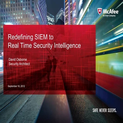 Redefining siem to real time security intelligence